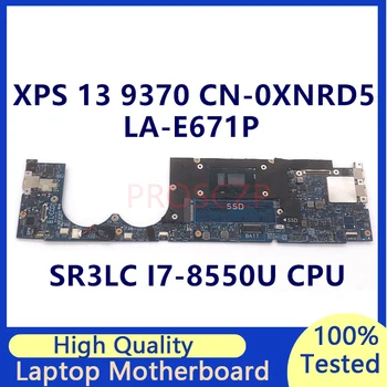 CN-0XNRD5 0XNRD5 XNRD5 placa-mãe Para DELL XPS 9370 Laptop placa-Mãe Com SR3LC I7-8550U CPU, 8GB LA-E671P 100% Funcionando Bem