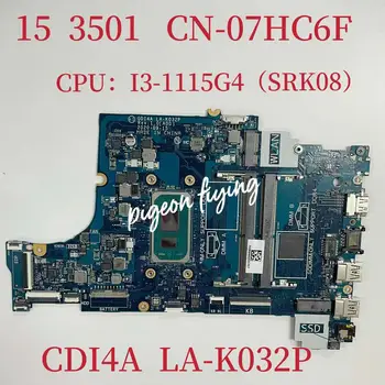 LA-K032P placa-mãe CN-07HC6F 07HC6F 7HC6F Para Dell Inspiron 15 3501 Laptop placa-Mãe CPU:I3-1115G4 SRK08 DDR4 Teste de 100% OK