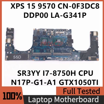 CN-0F3DC8 0F3DC8 F3DC8 Para DELL XPS 15 9570 Laptop placa-Mãe DDP00 LA-G341P W/ SR3YY I7-8750H CPU GTX1050TI GPU 100% Testado OK