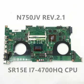 De alta Qualidade Para N750JV REV.2.1 Laptop placa-Mãe Com SR15E I7-4700HQ CPU N14P-GT-A2 Notebook 100% Testado a Funcionar Bem
